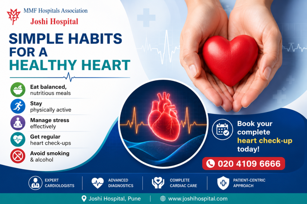 Healthy heart tips by Joshi Hospital, trusted heart specialist hospital in Pune.