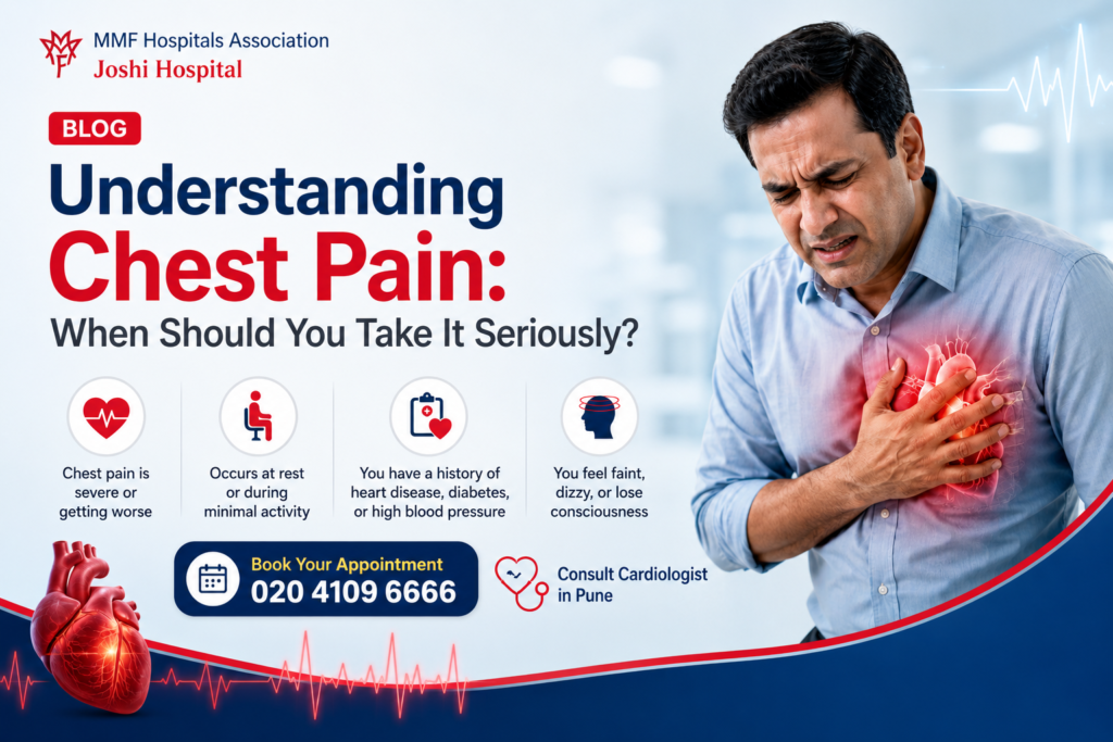 Chest pain warning signs by Joshi Hospital – Expert Cardiologist and Heart Specialist in Pune