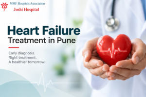 Heart failure treatment and cardiology consultation at Joshi Hospital Pune